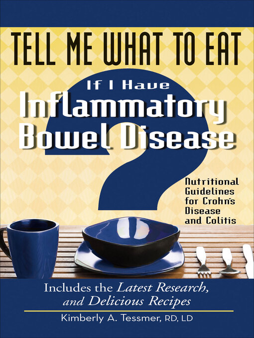 Title details for Tell Me What to Eat If I Have Inflammatory Bowel Disease by Kimberly A. Tessmer - Wait list